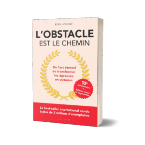 L'Obstacle est le chemin